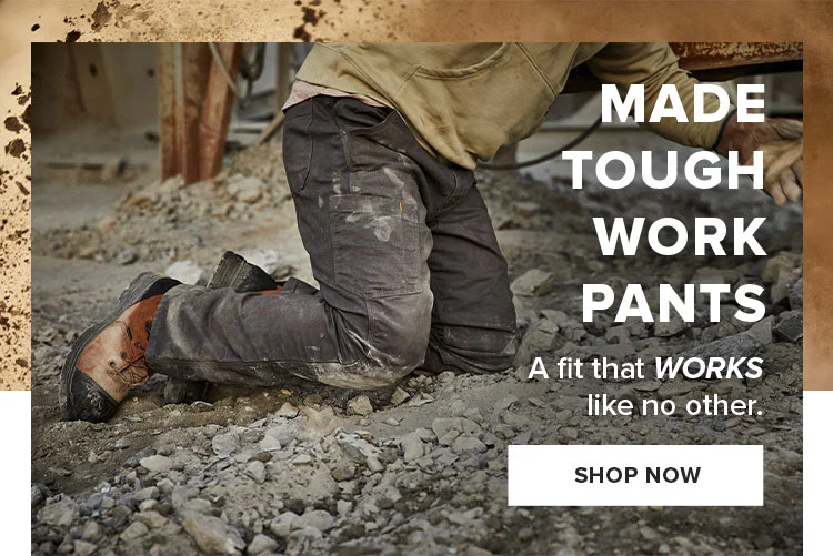 MADE TOUGH WORK PANTS | SHOP NOW