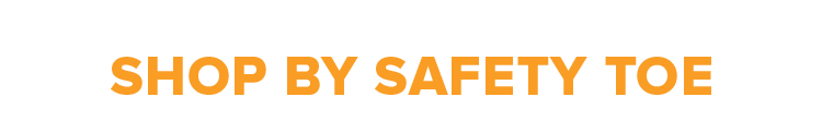 SHOP BY SAFETY TOE
