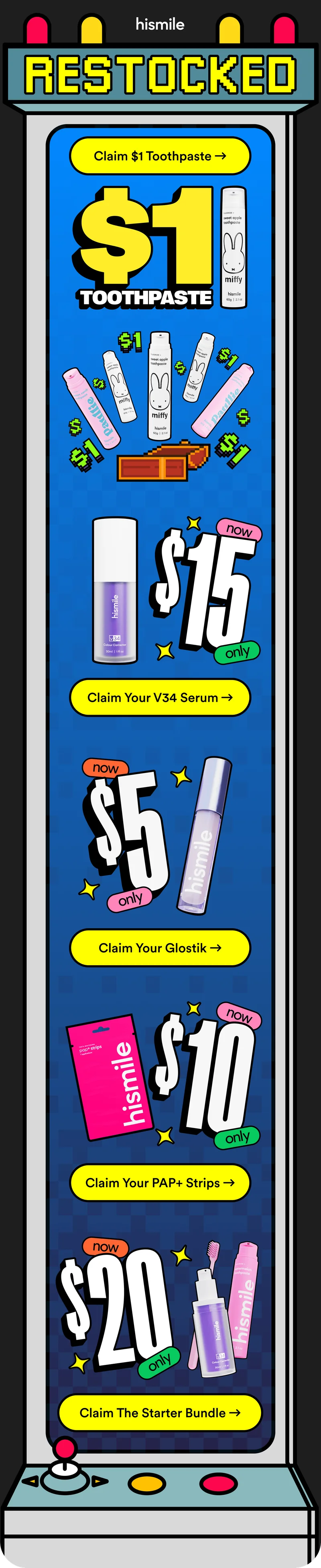 RESTOCKED. Claim $1 Toothpaste. Secure your V34 Serum. Secure your Glostik. Secure your PAP+ Strips. Claim The Starter Bundle