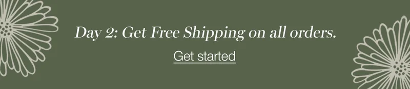 Day 2: Get Free Shipping on all orders.
