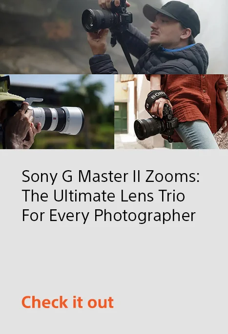Sony G Master II Zooms: The Ultimate Lens Trio For Every Photographer | Check it out