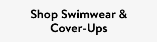 Shop Swimwear & Cover-Ups