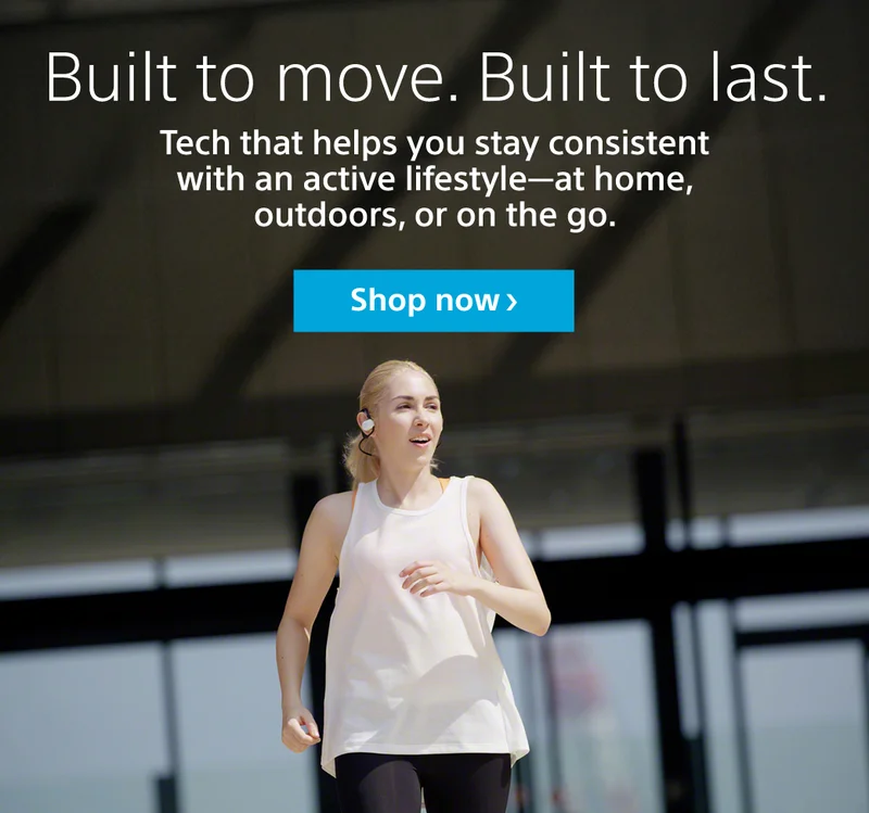 Built to move. Built to last. Tech that helps you stay consistent with an active lifestyle—at home, outdoors, or on the go. Shop now