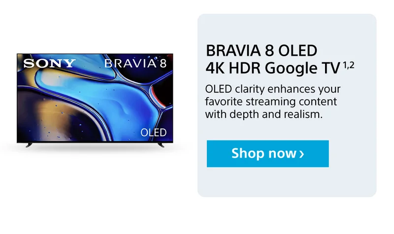BRAVIA 8 OLED 4K HDR Google TV 1,2 OLED clarity enhances your favorite streaming content with depth and realism. Shop now