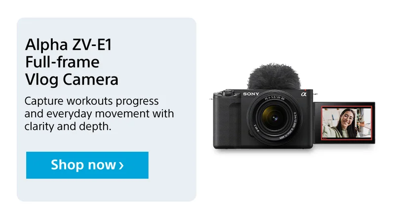 Alpha ZV-E1 Full-frame Vlog Camera Capture workouts progress and everyday movement with clarity and depth. Shop now
