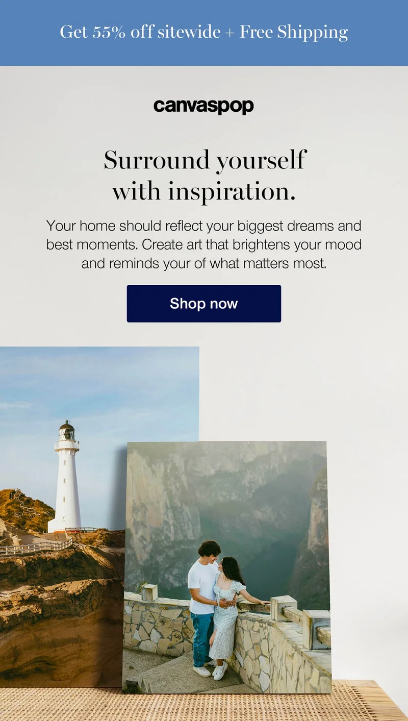 Surround yourself with inspiration. Your home should reflect your biggest dreams and best moments. Create art that brightens your mood and reminds you of what matters most.