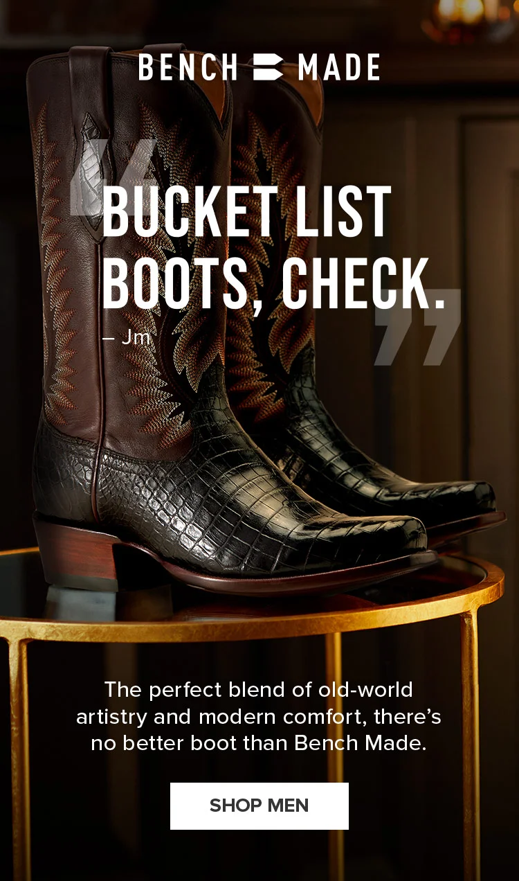BUCKET LIST BOOTS, CHECK. | SHOP MEN