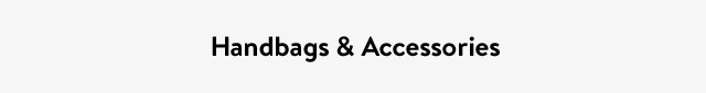 Handbags & Accessories