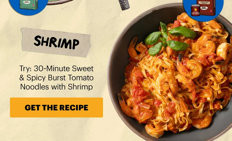 Header: SHRIMP   Sub-header: Try: 30-Minute Sweet & Spicy Burst Tomato Noodles with Shrimp CTA: GET THE RECIPE  Icon: Features: Sweet & Spicy Noodles, OGCC