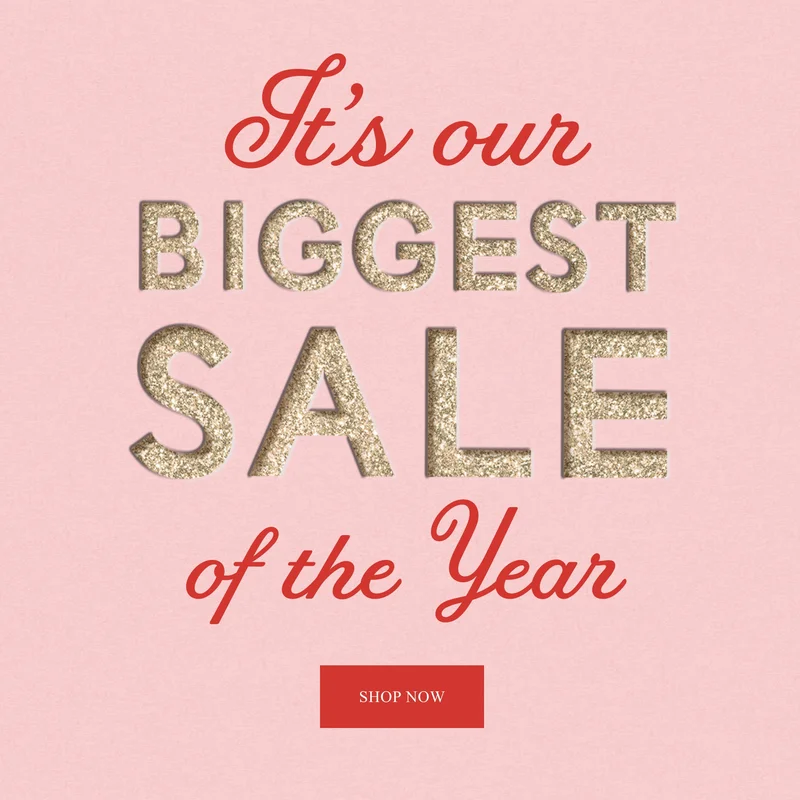 It's our biggest sale of the year