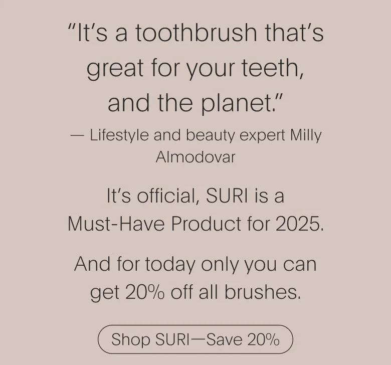 Great for your teeth and the planet