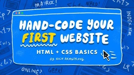 Hand-Code Your First Website: HTML + CSS Basics