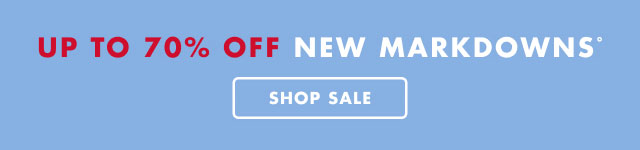 Up to 70% off new markdownsº                                            Shop sale