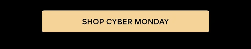SHOP CYBER MONDAY