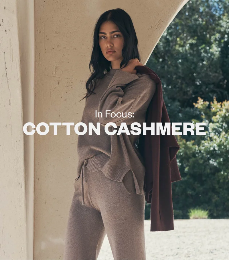 In Focus: Cotton Cashmere