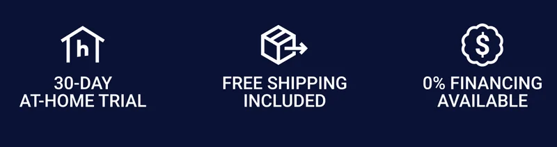 30-day at-home trial Free shipping included 0% Financing available