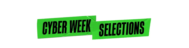 Cyber Week Selections