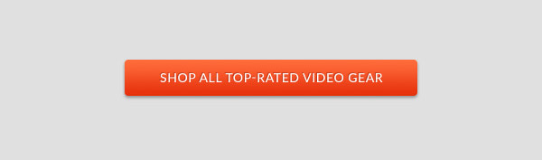 Shop All Top Rated Video Gear