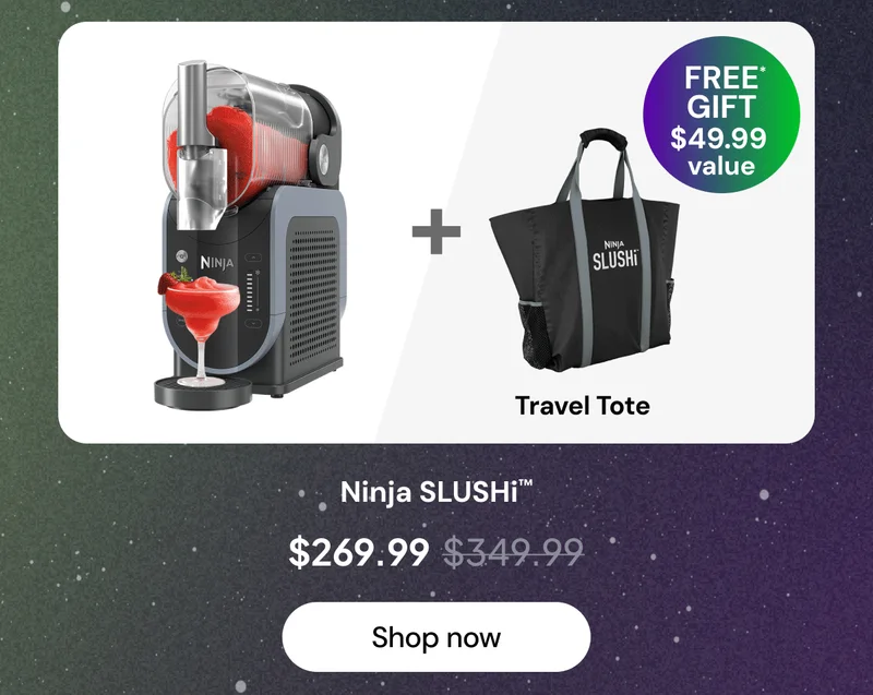 Ninja SLUSHi™ with free Travel Tote