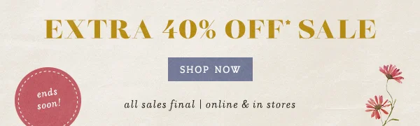 extra 40% off sale, shop now, ends soon!