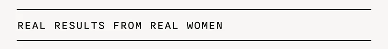 Real Results From Real Women
