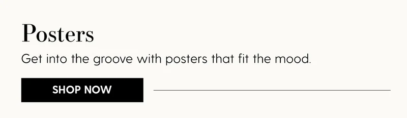Posters | Get into the groove with posters the fit the mood. | Shop Now