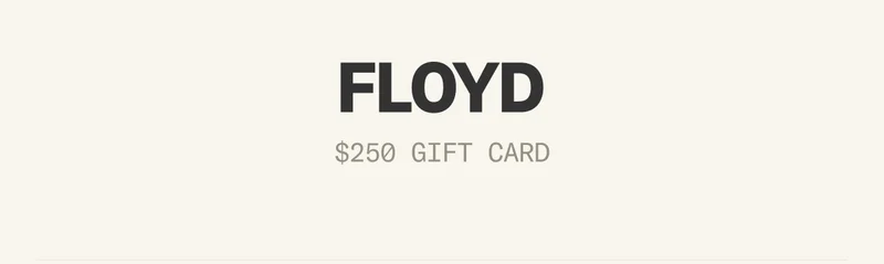 Win a $250 Gift Card from Floyd