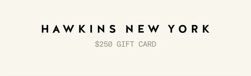 Win a $250 Gift Card from Hawkins New York