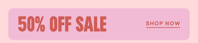 50% OFF SALE. Shop Now