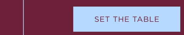 SET THE TABLE
