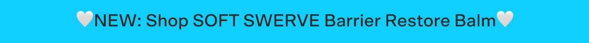 🩵NEW: Shop SOFT SWERVE Barrier Restore Balm 🩵