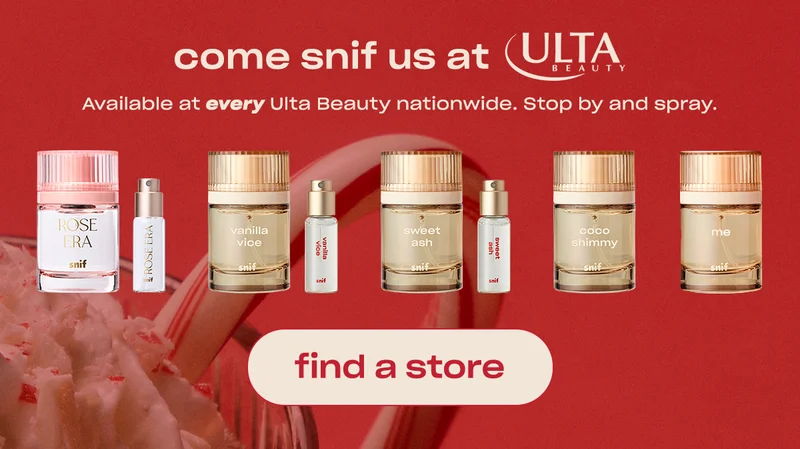 come snif us at Ulta Beauty. Available at every Ulta Beauty nationwide. Stop by and spray.