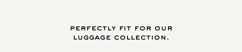 Perfectly fit for our luggage collection