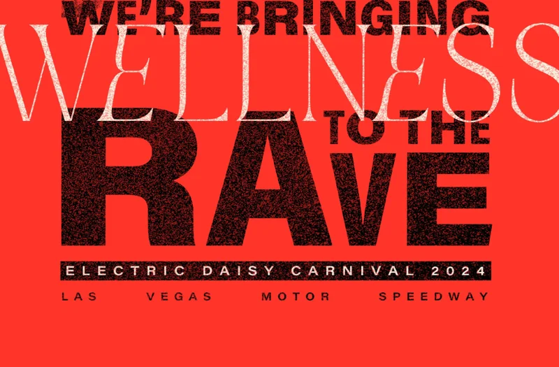 WE'RE BRINGING WELLNESS TO THE RAVE | ELECTRIC DAISY CARNIVAL 2024, LAS VEGAS MOTOR SPEEDWAY