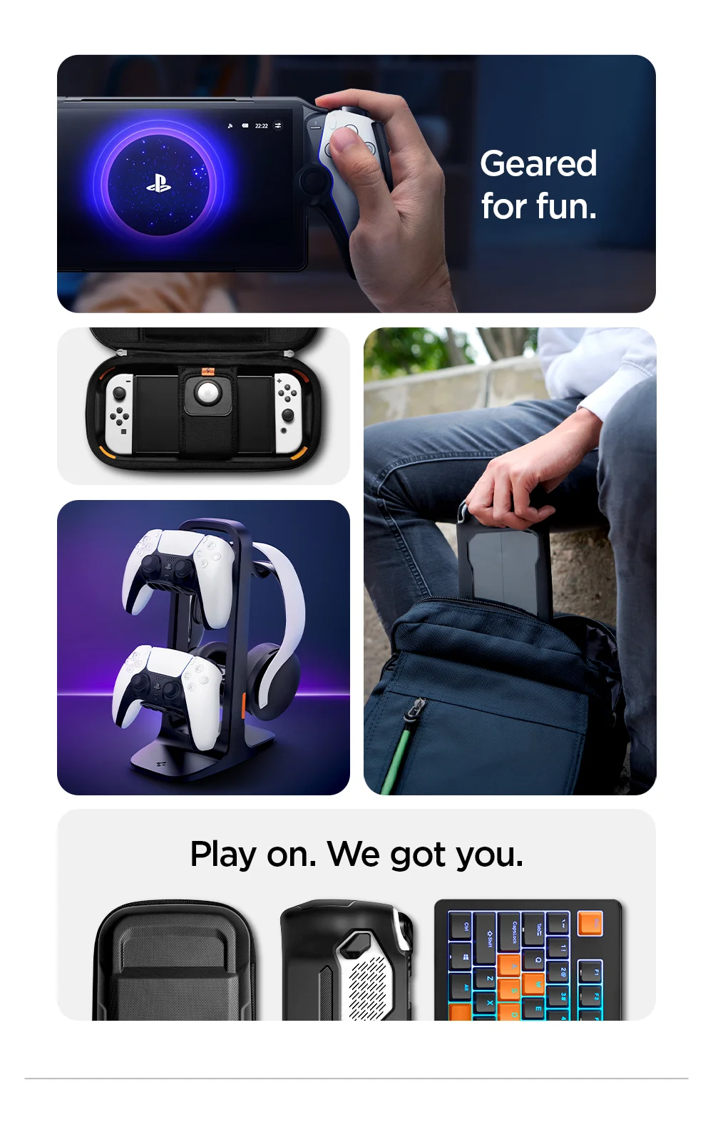 Geared for fun. Play on. We got you.