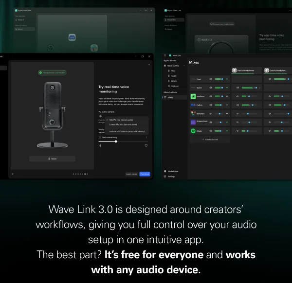 Wave Link 3.0 is designed around creators’ workflows, giving you full control over your audio setup in one intuitive app. The best part? It’s free for everyone and works with any audio device.