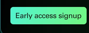 Early access signup