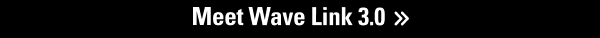 Meet Wave Link 3.0
