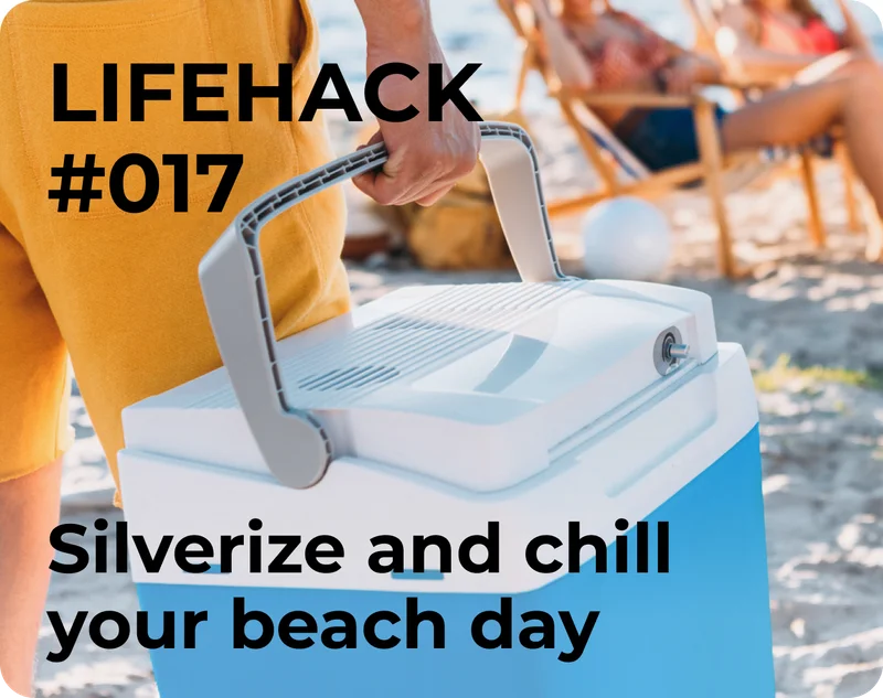 LIFEHACK #017 Silverize and chill your beach day