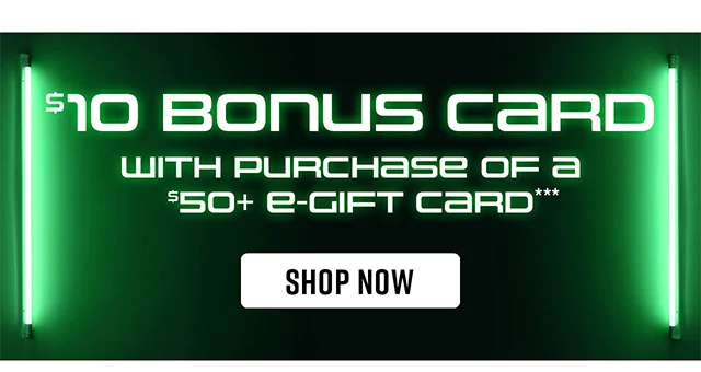 10 Dollar Bonus Card With Purchase Of A 50 Dollar E-Gift Card. Shop Now