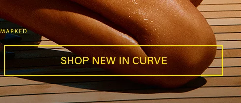 Shop new in Curve. Tanned, wet body on wood. Latest swimwear & fashion.