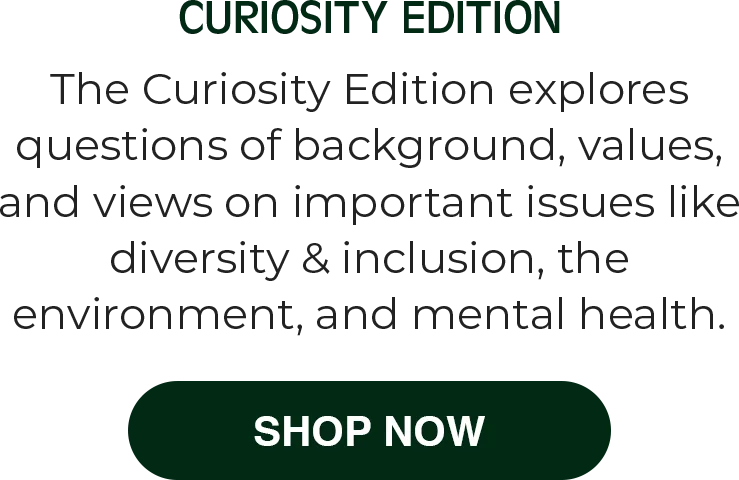 CURIOSITY EDITION