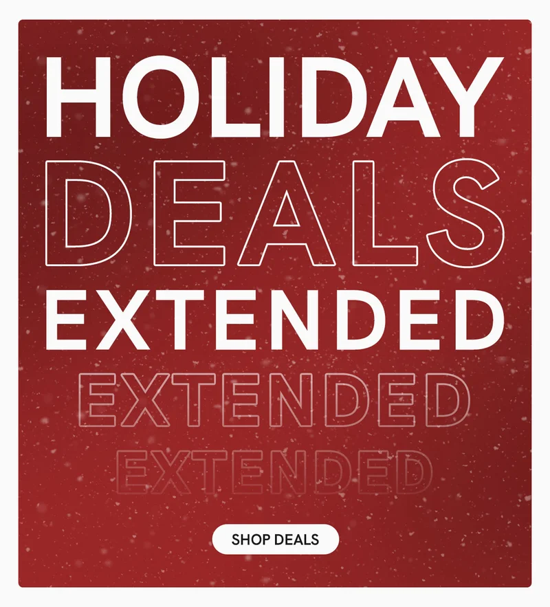 Holiday Deals Extended