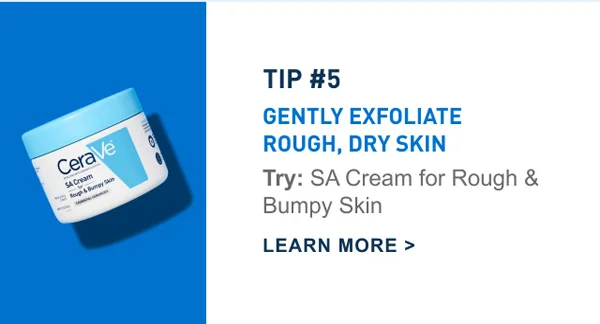Try: SA Cream for Rough & Bumpy Skin