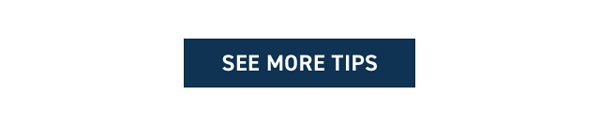 See More Tips