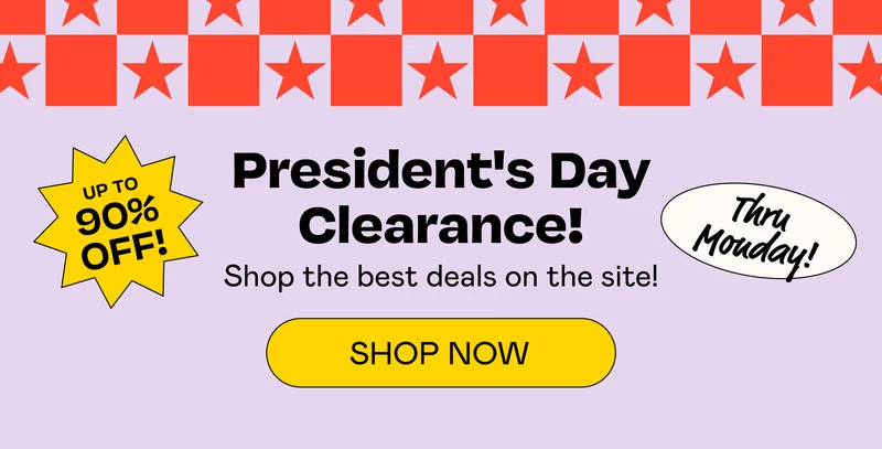 President's Day Clearance! | SHOP NOW