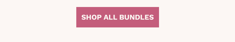 SHOP ALL BUNDLES