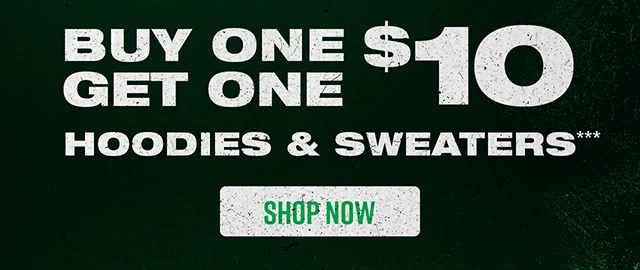 Buy one, get one $10 hoodies and sweaters