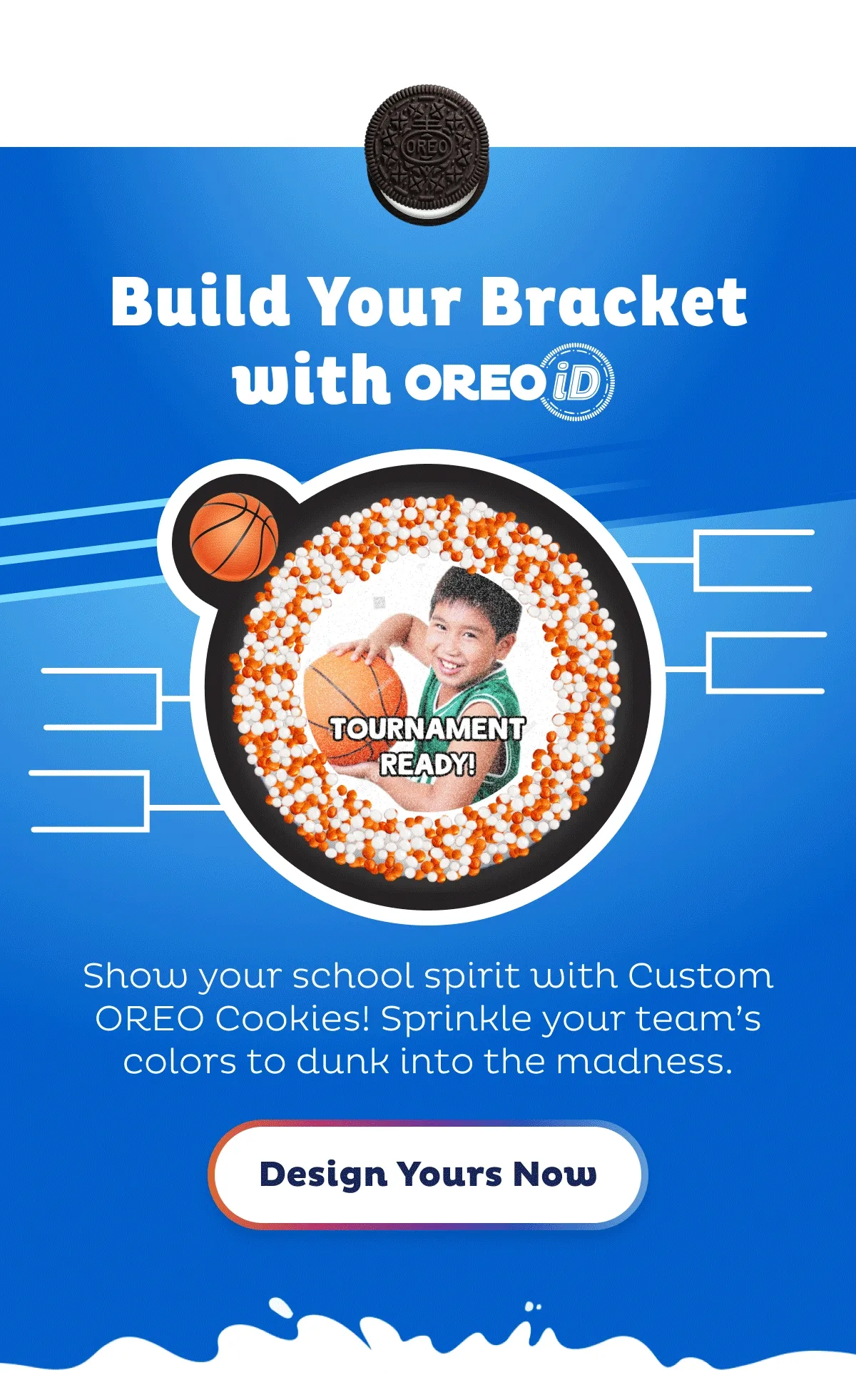 Build your bracket with OreoiD Design Yours Now