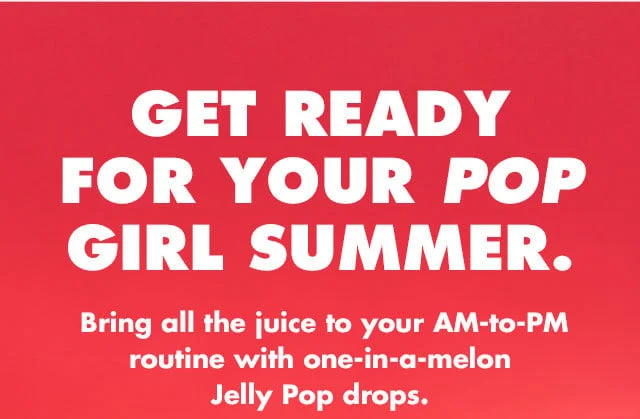Get ready for your pop girl summer